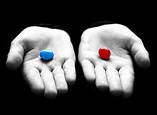 Do you choose the blue pill or the red pill?